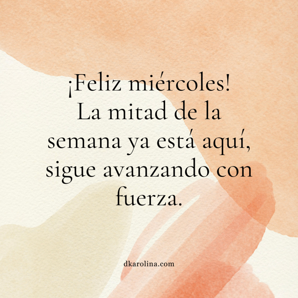 Frases bonitas para desear ¡Feliz Miércoles!