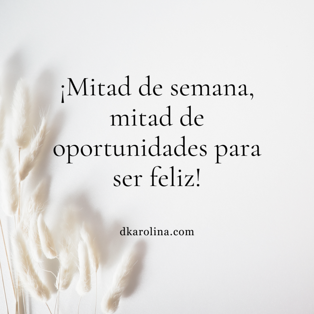 Frases bonitas para desear ¡Feliz Miércoles!