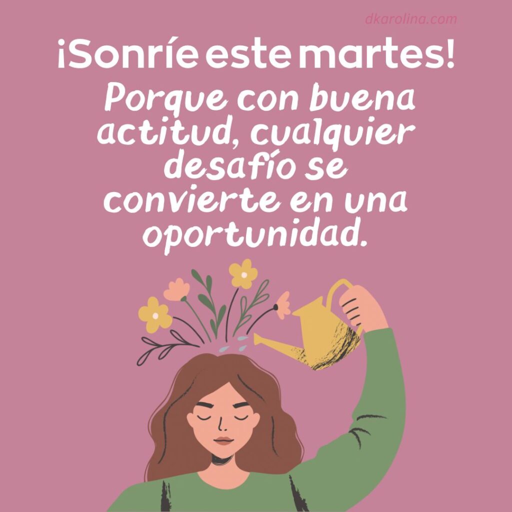 ¡Feliz Martes!, frases bonitas para desear el martes - dkarolina.com