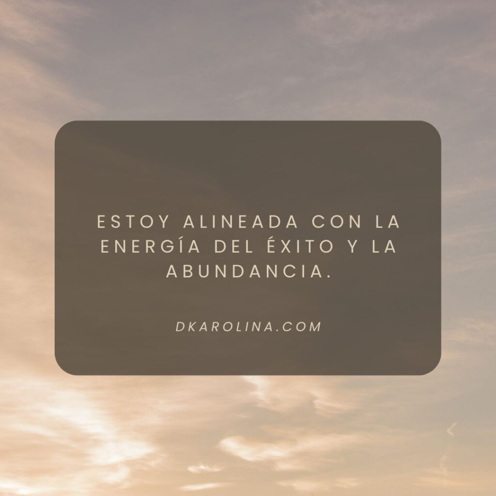 30 Afirmaciones de abundancia para atraer prosperidad a tu vida - dkarolina.com