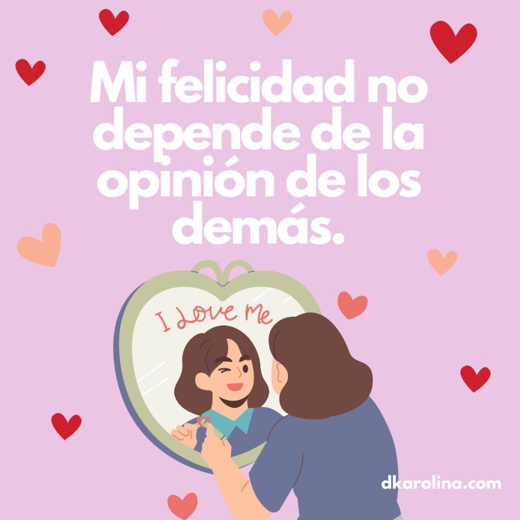 36 Afirmaciones poderosas de amor propio - dkarolina.com