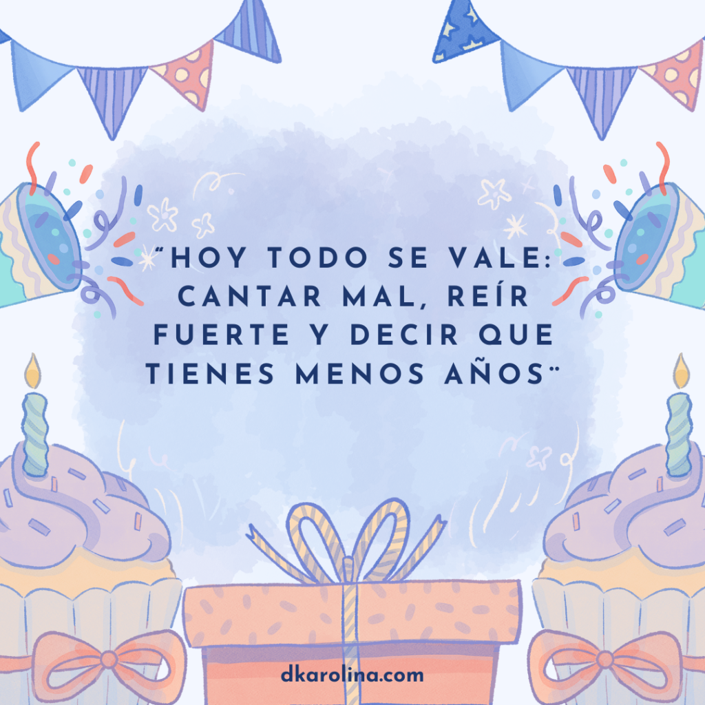 Frases graciosas y originales para desear feliz cumpleaños - dkarolina.com