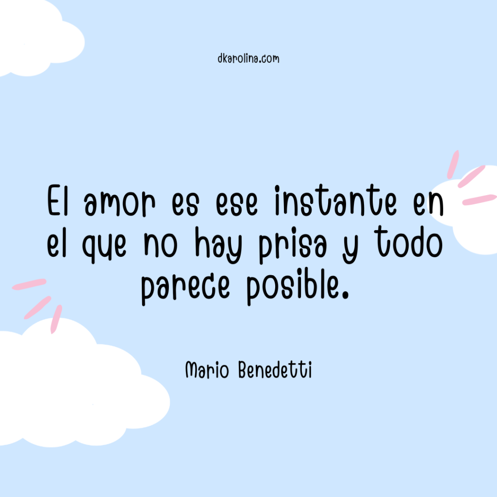Frases bonitas de Mario Benedetti que tocan el corazón y el alma - dkarolina.com