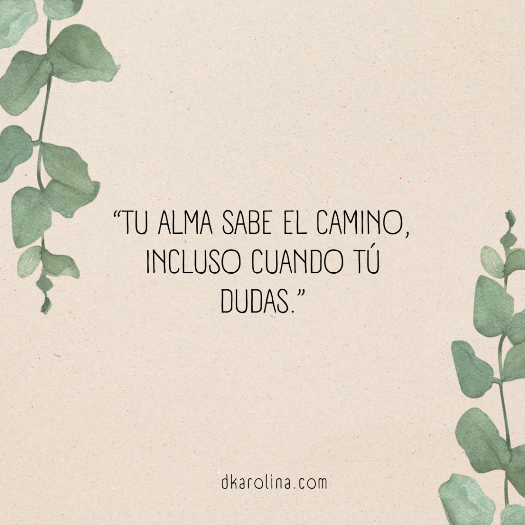 Frases para el alma que te harán reflexionar dkarolina.com