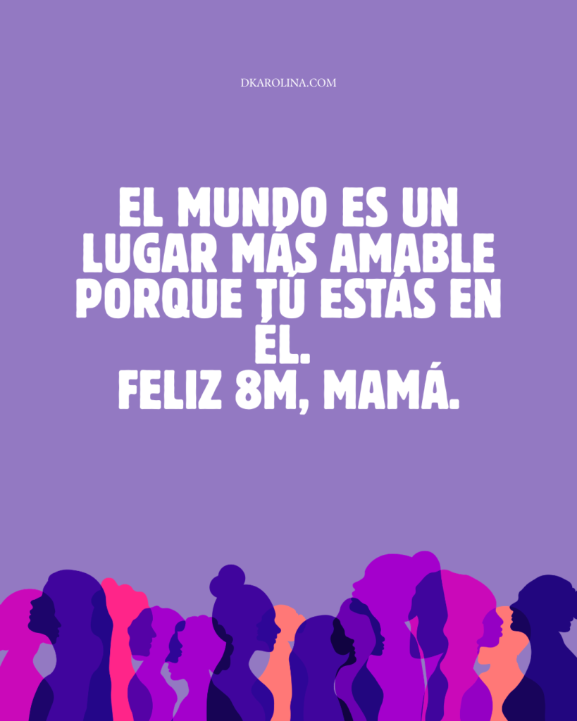 104 frases para dedicar en el Día de la Mujer: bonitas, inspiradoras y con significado - dkarolina.com