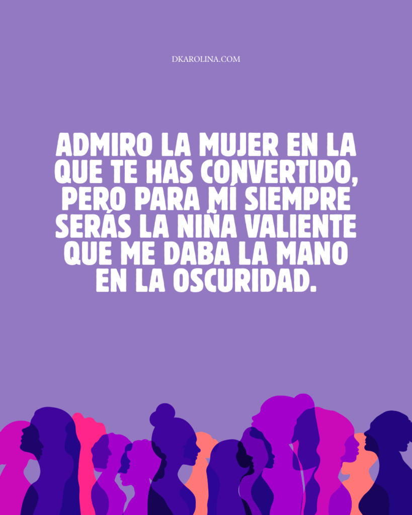 104 frases para dedicar en el Día de la Mujer: bonitas, inspiradoras y con significado - dkarolina.com