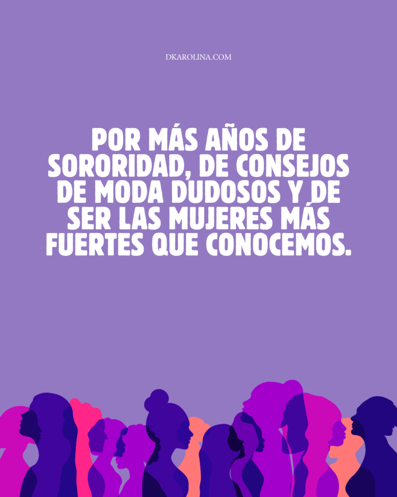 104 frases para dedicar en el Día de la Mujer: bonitas, inspiradoras y con significado - dkarolina.com