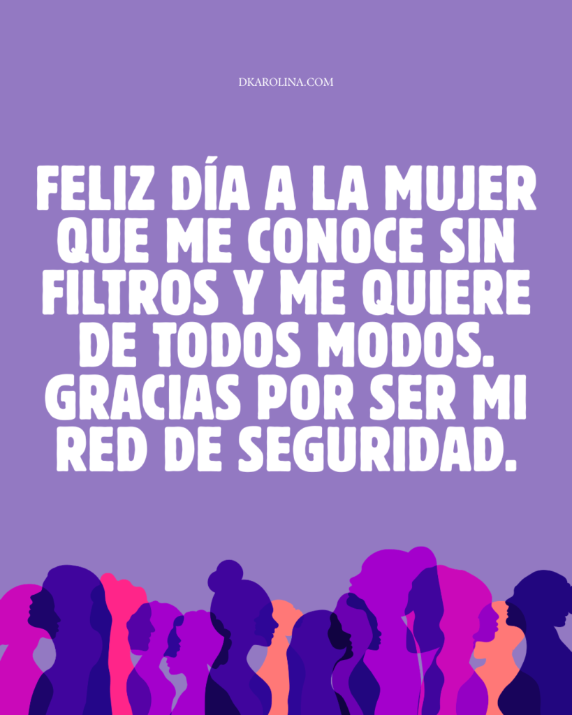 104 frases para dedicar en el Día de la Mujer: bonitas, inspiradoras y con significado - dkarolina.com