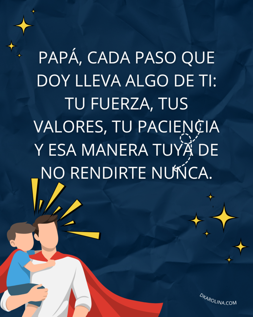 Frases bonitas para dedicar en el día del padre. dkarolina.com