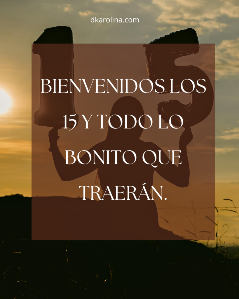 Frases para 15 años cortas - 167 frases para 15 años bonitas, originales y emotivas para dedicar