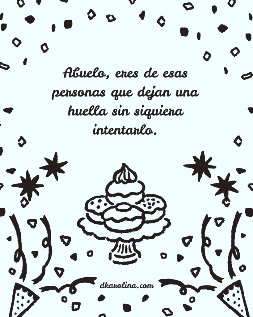 Feliz cumpleaños al mejor abuelo del mundo