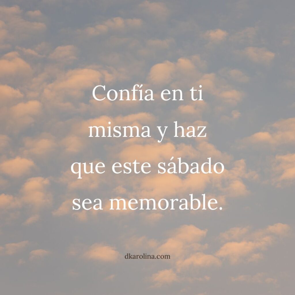 Frases bonitas para desear un ¡Feliz Sábado!