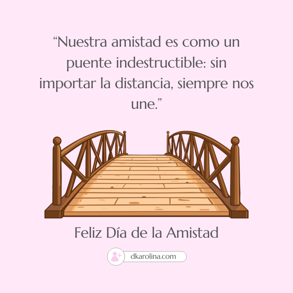 Frases bonitas y originales para celebrar el día de la amistad. dkarolina.com